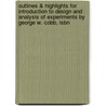 Outlines & Highlights For Introduction To Design And Analysis Of Experiments By George W. Cobb, Isbn door George Cobb