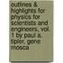 Outlines & Highlights for Physics for Scientists and Engineers, Vol. 1 by Paul A. Tipler, Gene Mosca