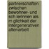 Partnerschaften Zwischen Bewohner- Und Sch Lerinnen Als M Glichkeit Der Intergenerativen Altenarbeit