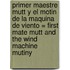 Primer Maestre Mutt y el Motin de la Maquina de Viento = First Mate Mutt and the Wind Machine Mutiny