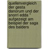 Quellenvergleich Der Gesta Danorum Und Der Snorri Edda " Aufgezeigt Am Beispiel Der Saga Des Balders door Pia Brinkkoetter