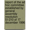 Report Of The Ad Hoc Committee Established By General Assembly Resolution 51/210 Of 17 December 1996 door United Nations