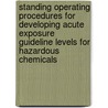 Standing Operating Procedures for Developing Acute Exposure Guideline Levels for Hazardous Chemicals door Subcommittee on Acute Exposure Guideline Levels