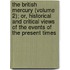 The British Mercury (Volume 2); Or, Historical And Critical Views Of The Events Of The Present Times