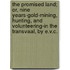 The Promised Land; Or, Nine Years-Gold-Mining, Hunting, And Volunteering-In The Transvaal, By E.V.C.