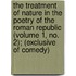 The Treatment Of Nature In The Poetry Of The Roman Republic (Volume 1, No. 2); (Exclusive Of Comedy)