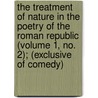 The Treatment Of Nature In The Poetry Of The Roman Republic (Volume 1, No. 2); (Exclusive Of Comedy) door Katharine Allen