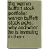 The Warren Buffett Stock Portfolio: Warren Buffett Stock Picks: Why And When He Is Investing In Them