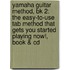 Yamaha Guitar Method, Bk 2: The Easy-To-Use Tab Method That Gets You Started Playing Now!, Book & Cd