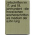 Zeitschriften Im 17. Und 18. Jahrhundert - Die Moralischen Wochenschriften Als Medium Der Aufkl Rung