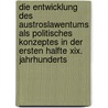 Die Entwicklung Des Austroslawentums Als Politisches Konzeptes In Der Ersten Halfte Xix. Jahrhunderts door Volodymyr Tereshchenko