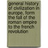 General History Of Civilization In Europe, Form The Fall Of The Roman Empire To The French Revolution