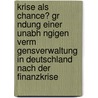 Krise Als Chance? Gr Ndung Einer Unabh Ngigen Verm Gensverwaltung In Deutschland Nach Der Finanzkrise door Petra Köhler