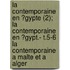 La Contemporaine En ?Gypte (2); La Contemporaine En ?Gypt.- T.5-6 La Contemporaine A Malte Et A Alger