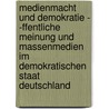 Medienmacht Und Demokratie - -Ffentliche Meinung Und Massenmedien Im Demokratischen Staat Deutschland door Janine Luzak