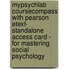 Mypsychlab Coursecompass With Pearson Etext- Standalone Access Card - For Mastering Social Psychology door Robert A. Baron