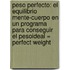 Peso Perfecto: El Equilibrio Mente-Cuerpo En Un Programa Para Conseguir El Pesoideal = Perfect Weight