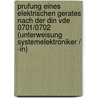 Prufung Eines Elektrischen Gerates Nach Der Din Vde 0701/0702 (Unterweisung Systemelektroniker / -In) by Martin Filser