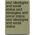 Sect Ideologies and Social Status Sect Ideologies and Social Status Sect Ideologies and Social Status
