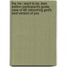 The Me I Want To Be, Teen Edition Participant's Guide, Case Of 48: Becoming God's Best Version Of You door Zondervan Publishing