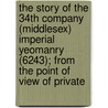 The Story Of The 34Th Company (Middlesex) Imperial Yeomanry (6243); From The Point Of View Of Private door William Corner