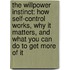 The Willpower Instinct: How Self-Control Works, Why It Matters, And What You Can Do To Get More Of It