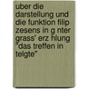 Uber Die Darstellung Und Die Funktion Filip Zesens In G Nter Grass' Erz Hlung "Das Treffen In Telgte" door Kristina Reymann