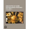 Anecdotes Of Some Distinguished Persons, Chiefly Of The Present And Two Preceding Centuries (Volume 3) door William Seward