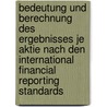 Bedeutung Und Berechnung Des Ergebnisses Je Aktie Nach Den International Financial Reporting Standards door Dominik Sailer