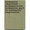 Bundespolizei (Deutschland): Bundesgrenzschutz, Bundespolizei, Gsg 9 Der Bundespolizei, Seegrenzschutz door Quelle Wikipedia