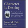 Character Is Destiny: Inspiring Stories Every Young Person Should Know And Every Adult Should Remember door Mark Salter