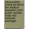 Clinical Skills Online for Kinn's the Medical Assistant (User Guide, Access Code and Textbook Package) door Deborah B. Proctor