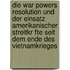 Die War Powers Resolution Und Der Einsatz Amerikanischer Streitkr Fte Seit Dem Ende Des Vietnamkrieges
