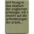 Einf Hrung In Das Studium Der Englischen Philologie: Mit R Cksicht Auf Die Anforderungen Der Praxis...