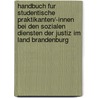 Handbuch Fur Studentische Praktikanten/-Innen Bei Den Sozialen Diensten Der Justiz Im Land Brandenburg door Franziska Lingner