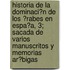 Historia De La Dominaci?N De Los ?Rabes En Espa?A, 3; Sacada De Varios Manuscritos Y Memorias Ar?Bigas