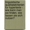 Linguistische Qualitatskriterien Fur Hypertexte - Wie Kann Man Sie Finden, Wie Lassen Sie Sich Nutzen? door Magdalena Mayer