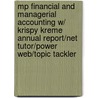 Mp Financial And Managerial Accounting W/ Krispy Kreme Annual Report/net Tutor/power Web/topic Tackler by Kermit D. Larson