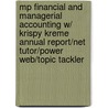 Mp Financial And Managerial Accounting W/ Krispy Kreme Annual Report/net Tutor/power Web/topic Tackler door Kermit D. Larson