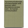 Mycommunicationlab Coursecompass With Pearson Etext - Standalone Access Card - For Human Communication door Joseph A. DeVito