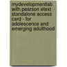 Mydevelopmentlab With Pearson Etext  - Standalone Access Card - For Adolescence And Emerging Adulthood door Jeffrey Jensen Arnett