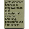 Professionelles Handeln in Empowerment und Anwaltschaft zwischen Beratung, Begleitung und Intervention door Nicole Milkau-Schaudt