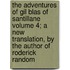 The Adventures Of Gil Blas Of Santillane Volume 4; A New Translation, By The Author Of Roderick Random