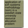 Application Of Soft Systems Methodology (Ssm) In A Swedish State University Resource Allocation Problem door Owoseni Adebowale