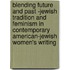 Blending Future And Past -Jewish Tradition And Feminism In Contemporary American-Jewish Women's Writing