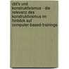 Cbt's Und Konstruktivismus - Die Relevanz Des Konstruktivismus Im Hinblick Auf Computer-Based-Trainings door Sonja Pawlowski
