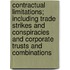 Contractual Limitations; Including Trade Strikes And Conspiracies And Corporate Trusts And Combinations