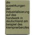 Die Auswirkungen Der Industrialisierung Auf Das Handwerk In Deutschland Am Beispiel Des Klempnerberufes