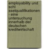 Employability Und Schl Sselqualifikationen - Eine Untersuchung Innerhalb Der Deutschen Kreditwirtschaft door Mirja Klotz
