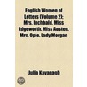 English Women Of Letters (Volume 2); Mrs. Inchbald. Miss Edgeworth. Miss Austen. Mrs. Opie. Lady Morgan door Julia Kavanagh